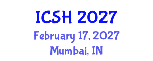 International Conference on Social Sciences and Humanities (ICSH) February 17, 2027 - Mumbai, India