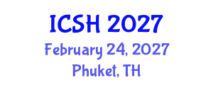 International Conference on Social Sciences and Humanities (ICSH) February 24, 2027 - Phuket, Thailand