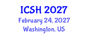 International Conference on Social Sciences and Humanities (ICSH) February 24, 2027 - Washington, United States