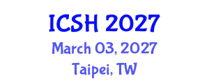 International Conference on Social Sciences and Humanities (ICSH) March 03, 2027 - Taipei, Taiwan