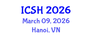 International Conference on Social Sciences and Humanities (ICSH) March 09, 2026 - Hanoi, Vietnam