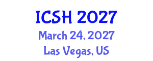 International Conference on Social Sciences and Humanities (ICSH) March 24, 2027 - Las Vegas, United States