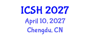 International Conference on Social Sciences and Humanities (ICSH) April 10, 2027 - Chengdu, China