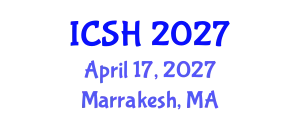 International Conference on Social Sciences and Humanities (ICSH) April 17, 2027 - Marrakesh, Morocco