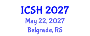 International Conference on Social Sciences and Humanities (ICSH) May 22, 2027 - Belgrade, Serbia