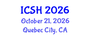 International Conference on Social Sciences and Humanities (ICSH) October 21, 2026 - Quebec City, Canada