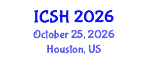 International Conference on Social Sciences and Humanities (ICSH) October 25, 2026 - Houston, United States