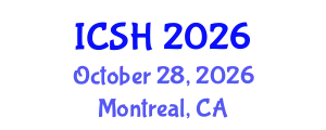 International Conference on Social Sciences and Humanities (ICSH) October 28, 2026 - Montreal, Canada