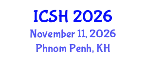 International Conference on Social Sciences and Humanities (ICSH) November 11, 2026 - Phnom Penh, Cambodia