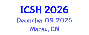 International Conference on Social Sciences and Humanities (ICSH) December 09, 2026 - Macau, China