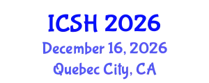 International Conference on Social Sciences and Humanities (ICSH) December 16, 2026 - Quebec City, Canada