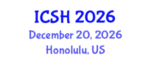 International Conference on Social Sciences and Humanities (ICSH) December 20, 2026 - Honolulu, United States