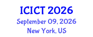 International Conference on Information and Communication Technologies (ICICT) September 09, 2026 - New York, United States