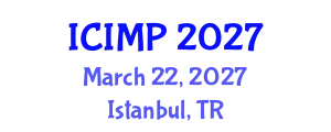 International Conference on Industrial Materials Processing (ICIMP) March 22, 2027 - Istanbul, Turkey