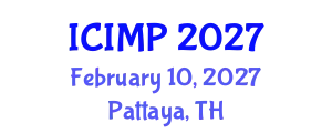 International Conference on Industrial Materials Processing (ICIMP) February 10, 2027 - Pattaya, Thailand