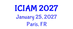 International Conference on Industrial and Applied Mathematics (ICIAM) January 25, 2027 - Paris, France