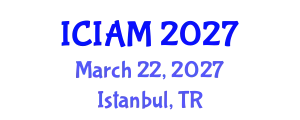 International Conference on Industrial and Applied Mathematics (ICIAM) March 22, 2027 - Istanbul, Turkey