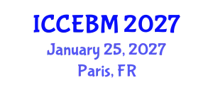 International Conference on Civil Engineering and Building Materials (ICCEBM) January 25, 2027 - Paris, France