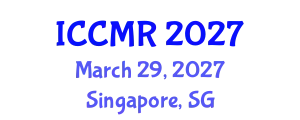 International Conference on Cancer Medical Research (ICCMR) March 29, 2027 - Singapore, Singapore