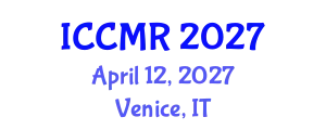 International Conference on Cancer Medical Research (ICCMR) April 12, 2027 - Venice, Italy