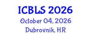 International Conference on Biological and Life Sciences (ICBLS) October 04, 2026 - Dubrovnik, Croatia