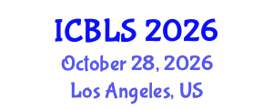 International Conference on Biological and Life Sciences (ICBLS) October 28, 2026 - Los Angeles, United States