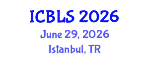 International Conference on Biological and Life Sciences (ICBLS) June 29, 2026 - Istanbul, Turkey