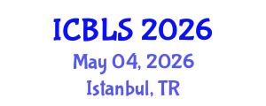International Conference on Biological and Life Sciences (ICBLS) May 04, 2026 - Istanbul, Turkey