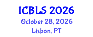 International Conference on Biological and Life Sciences (ICBLS) October 28, 2026 - Lisbon, Portugal