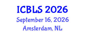 International Conference on Biological and Life Sciences (ICBLS) September 16, 2026 - Amsterdam, Netherlands