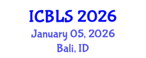 International Conference on Biological and Life Sciences (ICBLS) January 05, 2026 - Bali, Indonesia