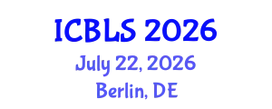 International Conference on Biological and Life Sciences (ICBLS) July 22, 2026 - Berlin, Germany