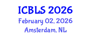 International Conference on Biological and Life Sciences (ICBLS) February 02, 2026 - Amsterdam, Netherlands