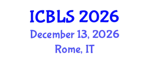 International Conference on Biological and Life Sciences (ICBLS) December 13, 2026 - Rome, Italy