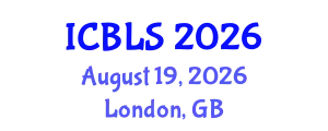 International Conference on Biological and Life Sciences (ICBLS) August 19, 2026 - London, United Kingdom