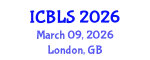 International Conference on Biological and Life Sciences (ICBLS) March 09, 2026 - London, United Kingdom