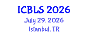 International Conference on Biological and Life Sciences (ICBLS) July 29, 2026 - Istanbul, Turkey