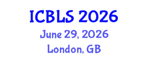 International Conference on Biological and Life Sciences (ICBLS) June 29, 2026 - London, United Kingdom