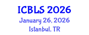 International Conference on Biological and Life Sciences (ICBLS) January 26, 2026 - Istanbul, Turkey