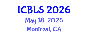 International Conference on Biological and Life Sciences (ICBLS) May 18, 2026 - Montreal, Canada