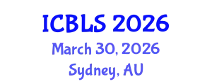 International Conference on Biological and Life Sciences (ICBLS) March 30, 2026 - Sydney, Australia