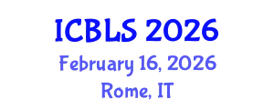 International Conference on Biological and Life Sciences (ICBLS) February 16, 2026 - Rome, Italy