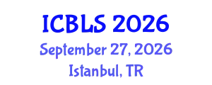 International Conference on Biological and Life Sciences (ICBLS) September 27, 2026 - Istanbul, Turkey