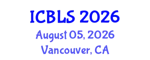 International Conference on Biological and Life Sciences (ICBLS) August 05, 2026 - Vancouver, Canada