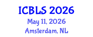 International Conference on Biological and Life Sciences (ICBLS) May 11, 2026 - Amsterdam, Netherlands
