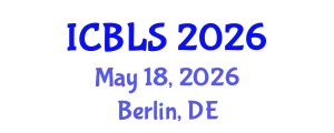 International Conference on Biological and Life Sciences (ICBLS) May 18, 2026 - Berlin, Germany