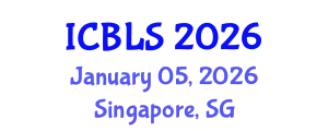 International Conference on Biological and Life Sciences (ICBLS) January 05, 2026 - Singapore, Singapore