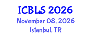 International Conference on Biological and Life Sciences (ICBLS) November 08, 2026 - Istanbul, Turkey