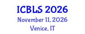 International Conference on Biological and Life Sciences (ICBLS) November 11, 2026 - Venice, Italy