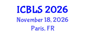 International Conference on Biological and Life Sciences (ICBLS) November 18, 2026 - Paris, France